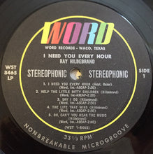 Load image into Gallery viewer, Ray Hildebrand : I Need You Every Hour (LP, Album)