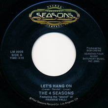 Load image into Gallery viewer, The Four Seasons : Let's Hang On / Girl Come Running (7", Single)