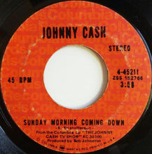 Load image into Gallery viewer, Johnny Cash : Sunday Morning Coming Down / I'm Gonna Try To Be That Way (7", Single, RP, Styrene, Ter)