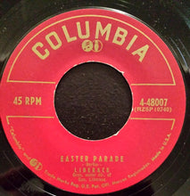 Load image into Gallery viewer, Liberace : The Rosary / Easter Parade (7")