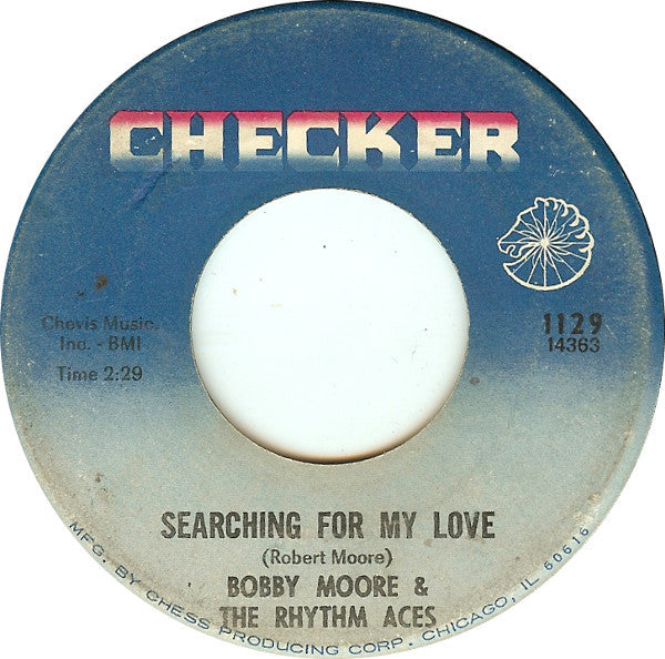 Bobby Moore & The Rhythm Aces : Searching For My Love / Hey, Mr. D.J. (7