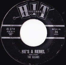 Load image into Gallery viewer, The Gleams / Ward Oliver : He's A Rebel / Next Door To An Angel (7", Styrene)