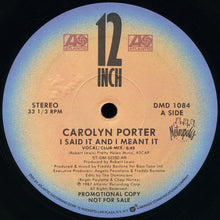 Load image into Gallery viewer, Carolyn Porter : I Said It And I Meant It (12&quot;, Promo)