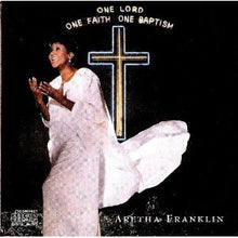 Load image into Gallery viewer, Aretha Franklin : One Lord, One Faith, One Baptism (CD, Album)