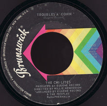 Load image into Gallery viewer, The Chi-Lites : (For God&#39;s Sake) Give More Power To The People / Troubles A&#39; Comin (7&quot;)