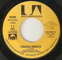 Load image into Gallery viewer, Z.Z. Hill : I Created A Monster (7&quot;, Single, Promo)
