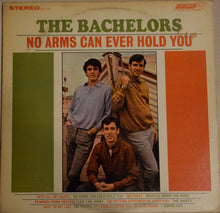 Load image into Gallery viewer, The Bachelors : No Arms Can Ever Hold You (LP, Album)