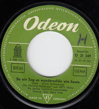 Load image into Gallery viewer, Die Mainzer Hofsänger : So Ein Tag So Wunderschön Wie Heute / Sassa (7", Single)