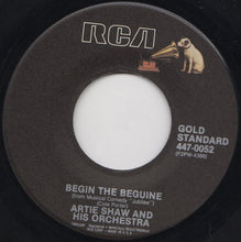 Load image into Gallery viewer, Artie Shaw And His Orchestra : Begin The Beguine (7", Single, RE)