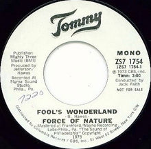 Load image into Gallery viewer, Force Of Nature (4) : Fool&#39;s Wonderland (7&quot;, Single, Mono, Promo)