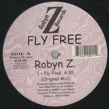 Load image into Gallery viewer, Robyn Z : Fly Free (12&quot;)