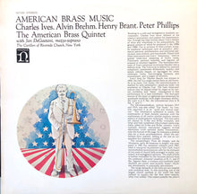 Load image into Gallery viewer, Charles Ives, Alvin Brehm, Henry Brant, Peter Phillips - American Brass Quintet With Jan DeGaetani : American Brass Music (LP)