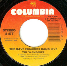 Load image into Gallery viewer, The Dave Edmunds Band : The Wanderer / Information (7")