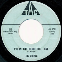 Load image into Gallery viewer, The Chimes (2) : I&#39;m In The Mood For Love (7&quot;, Single)