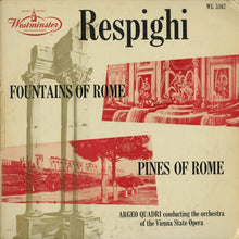 Load image into Gallery viewer, Ottorino Respighi, Orchester Der Wiener Staatsoper, Argeo Quadri : Fountains Of Rome / Pines Of Rom (LP, Mono)