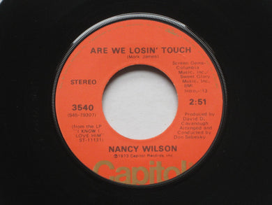 Nancy Wilson : Are We Losin' Touch / We Can Make It Baby (7