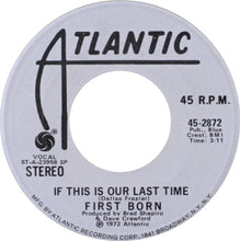 Load image into Gallery viewer, First Born (8) : If This Is Our Last Time (7&quot;, Promo)