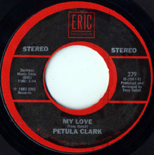 Load image into Gallery viewer, Petula Clark : My Love / A Sign Of The Times (7", Single)