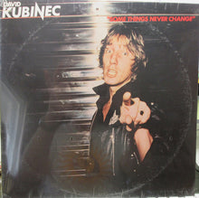 Load image into Gallery viewer, David Kubinec : Some Things Never Change (LP, Album)