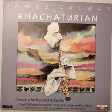 Load image into Gallery viewer, James Galway : James Galway Plays Khachaturian (LP, Album)