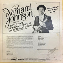 Load image into Gallery viewer, Brother Vernard Johnson, The Little Rock Missionary Baptist Church Mass Choir : &quot;Something&#39;s Got A Hold Of Me&quot; (LP, Album)