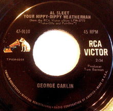 Load image into Gallery viewer, George Carlin : Wonderful Wino (Top-40 Disc Jockey) / Al Sleet, Your Hippy-Dippy Weatherman (7")