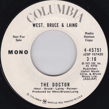 Load image into Gallery viewer, West, Bruce &amp; Laing : The Doctor (7", Single, Mono, Promo)