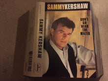 Load image into Gallery viewer, Sammy Kershaw : Don&#39;t Go Near The Water (Cass, Album, Dol)