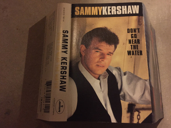 Sammy Kershaw : Don't Go Near The Water (Cass, Album, Dol)