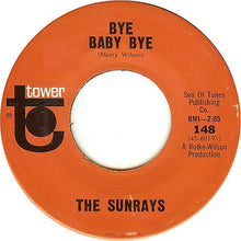 Load image into Gallery viewer, The Sunrays : I Live For The Sun / Bye Baby Bye (7", Single, Mon)