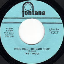 Load image into Gallery viewer, The Troggs : Love Is All Around / When Will The Rain Come (7", Single)