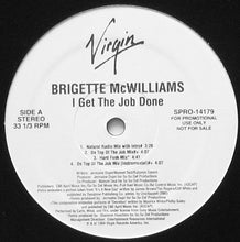 Load image into Gallery viewer, Brigette McWilliams : I Get The Job Done (12&quot;, Single, Promo)