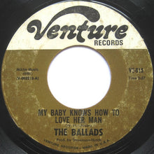 Load image into Gallery viewer, The Ballads : God Bless Our Love / My Baby Knows How To Love Her Man (7&quot;, Single, Styrene)