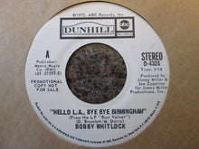 Load image into Gallery viewer, Bobby Whitlock : Hello L.A., Bye Bye Birmingham (7", Single, Promo)