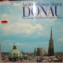 Load image into Gallery viewer, Various : An Der Schönen Blauen Donau - Die Schönsten Melodien von Johann Strauß (LP, Comp)