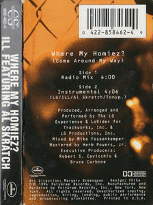 Ill Al Skratch : Where My Homiez? (Come Around My Way) (Cass, Single)