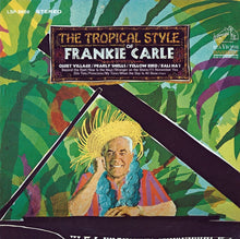 Load image into Gallery viewer, Frankie Carle : The Tropical Style Of Frankie Carle (LP, Album)
