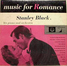 Load image into Gallery viewer, Stanley Black &amp; His Orchestra : Music For Romance (LP, Album)