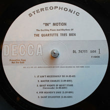 Load image into Gallery viewer, Quartette Trés Bien : &quot;In&quot; Motion - The Exciting Piano And Rhythms Of The Quartette Tres Bien (LP, Album, Promo)