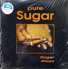 Load image into Gallery viewer, Sugar Aloes : Pure Sugar (LP)
