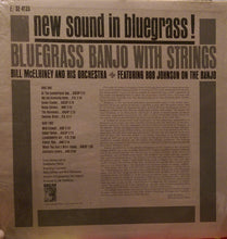 Load image into Gallery viewer, Bill McElhiney And His Orchestra : New Sound In Bluegrass! Bluegrass Banjo With Strings (LP, Mono)
