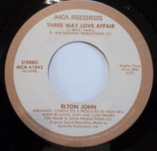 Load image into Gallery viewer, Elton John : Mama Can't Buy You Love / Three Way Love Affair (7", Single)