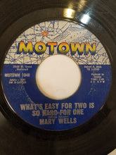 Load image into Gallery viewer, Mary Wells : You Lost The Sweetest Boy / What&#39;s Easy For Two Is So Hard For One (7&quot;, Mono, Styrene, Mon)