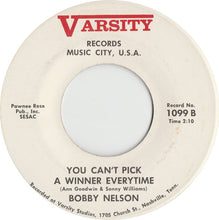 Load image into Gallery viewer, Bobby Nelson (3) : Welcome To Lonelyville / You Can't Pick A Winner Everytime (7")