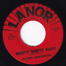 Load image into Gallery viewer, Elton Anderson : Humpty Dumpty Heart / Don&#39;t Touch Me Baby (7&quot;)