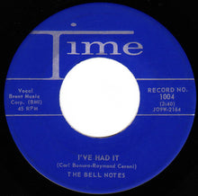 Load image into Gallery viewer, The Bell Notes : I've Had It / Be Mine (7", Single)