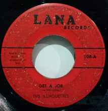 Load image into Gallery viewer, The Silhouettes : Get A Job / I Am Lonely (7&quot;, Single, RE)