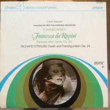 Load image into Gallery viewer, Richard Strauss / Pyotr Ilyich Tchaikovsky, Lorin Maazel, New Philharmonia Orchestra : Death &amp; Transfiguration (Op. 24) / Francesca Da Rimini･ Fantasia After Dante, Op. 32 (LP)