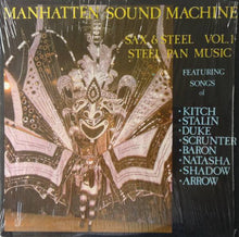 Load image into Gallery viewer, Manhatten Sound Machine : Sax And Steel Vol.1 - Steel Pan Music (LP, Album)
