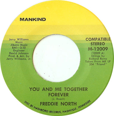 Freddie North : You And Me Together Forever / Did I Come Back Too Soon (Or Stay Away Too Long) (7